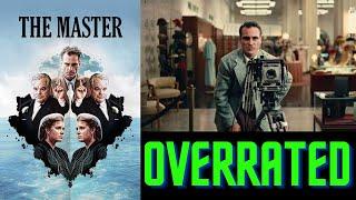 The Master is an Overrated Movie