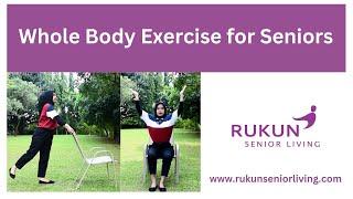 Whole Body Exercise - 40 menit   Activity @ RUKUN Senior Living