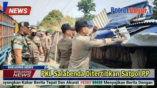 PKL Salabenda Ditertibkan Satpol PP Kecamatan Kemang