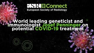 World leading geneticist and immunologist Josef Penninger on potential COVID-19 treatment