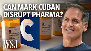 How Mark Cuban Is Trying to Disrupt Big Pharma  WSJ