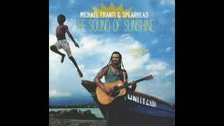 Michael Franti & Spearhead - The Soung Of Sunshine 1 HOUR