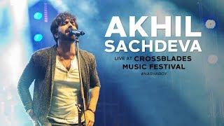 Akhil Sachdeva Live  Gaana Crossblades Music Festival  Jaipur  Zirakpur