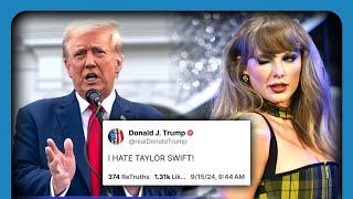 I HATE TAYLOR Trump Declares WAR On Swifties