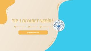 Tip 1 Diyabet Nedir?