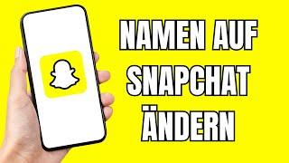 So ändern Sie den Namen auf Snapchat  How to Change Snapchat Name