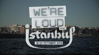 Were Loud Fest Istanbul 2018 - Part 1 of 2