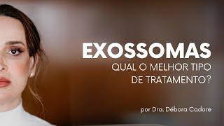 Qual o melhor tipo de Exossomas para tratar a queda capilar?