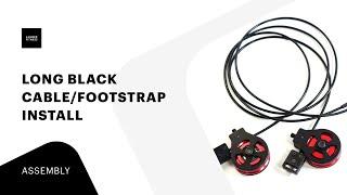 Long Black CableFootstrap Install