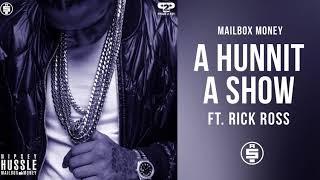 A Hunnit A Show feat. Rick Ross -  Nipsey Hussle Mailbox Money