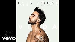 Luis Fonsi - Poco A Poco Audio