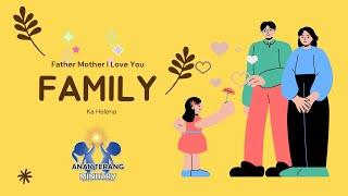 FAMILY Father Mother I Love You  Cerita Alkitab sekolah Minggu  Cerita tentang keluarga