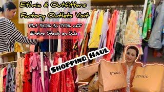 Eid Shopping from Outfitters & Ethnic OutletFlat 50% to 70% off on Entire StockHuge Shopping Haul
