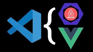Vue Setup Guide in VS Code with Vetur and the Airbnb ESLint Config