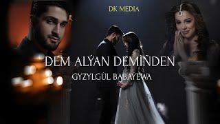 Gyzylgul Babayewa Dem Alyan Deminden  2024 Official Video Turkmen Klip