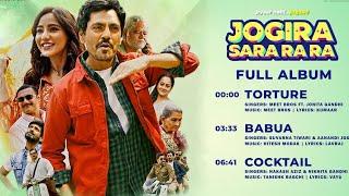 Jogira Sara Ra Ra - Full Album  Nawazuddin Siddiqui & Neha Sharma  Full HD Video  New Song 2023