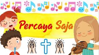 Peraga Lagu Sekolah Minggu - Percaya Saja