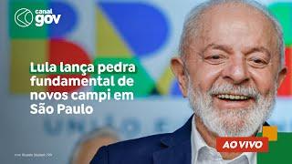  Lula lança pedra fundamental de novos campi em São Paulo