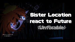 -UNFINISHED-FNaF Sister Location react to the Future  Gacha Life 2  ENG