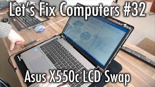 Lets Fix Computers Ep.32 - Asus X55c LCD Swap