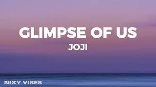 Joji - Glimpse of Us Lyrics