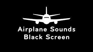 Airplane Sounds Black Screen  White Noise for Sleeping 10 Hours