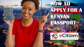 How to Apply for a Kenyan Passport  Step by Step Guide 2024-2025