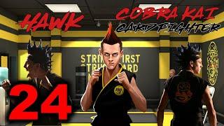 Getting HAWK Cobra Kai Card Fighter Gameplay Part 24 iOS Android