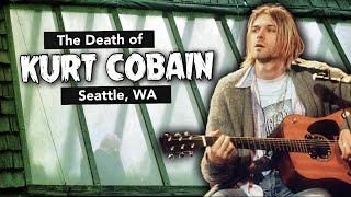 The Death of Kurt Cobain - Visiting the Seattle WA Locations   4K