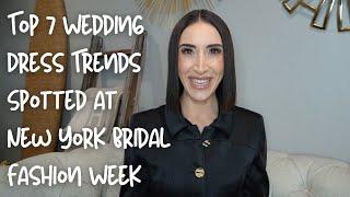 Top 7 Wedding Dress Trends Spotted at New York Bridal Fashion Week SpringSummer 2025 Collections