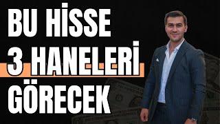 BU HİSSE 3 HANELİ RAKAMLARI GÖRECEK YÜKSELİŞ ONAYI ALINDI