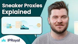 What is a Sneaker Proxy  Everything You Need to Know