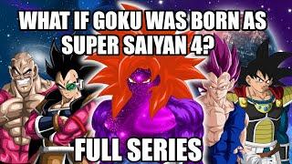 WHAT IF GOKU Was BORN As A SUPER SAIYAN 4? FULL STORY