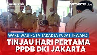 Irwandi Tinjau Hari Pertama Pendaftaran  PPDB DKI Jakarta Tahun 2021