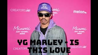 YG Marley-  Is This Love  leak Audio 2024 TrinYaadTv