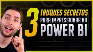 3 Truques Secretos para IMPRESSIONAR no Power BI