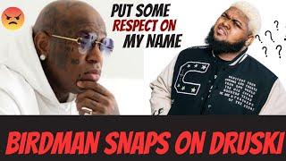 Birdman Goes Off On Druski About Playing With His Name 