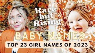 23 Girl Names On The Rise in 2023 RARE BUT RISING -  the names to watch this year SJ STRUM