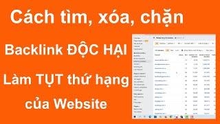 Cách Xoá Chặn Backlink Xấu Backlink Bẩn Độc Hại Spam làm Tụt Hạng website trên Google