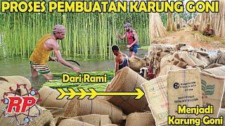 DARI TANAMAN JUTE HINGGA MENJADI KARUNG GONI  KARUNG YANG TAK LEKANG OLEH WAKTU