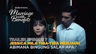 Trailer Episode 7  Marriage with Benefits  Jessica Mila Abimana Aryasatya Ayushita