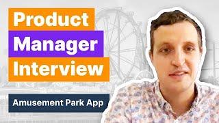 Design an Amusement Park Product Manager Mock Interview with Microsoft PM