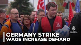 Germany strike Workers are demanding a 7% wage increase