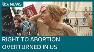 Roe vs Wade overturned as US allows states to ban abortion  ITV News