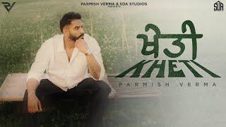 Kheti ਖੇਤੀ - Parmish Verma  Laddi Chahal  40k  Farming Official Music Video