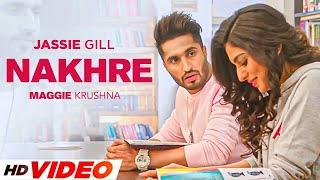 Nakhre HD Video  Jassie Gill  Maggie Krushna  Desi Routz  Latest Punjabi Songs 2023