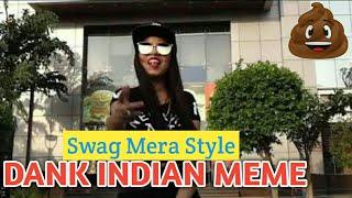 Dank Indian Meme Dhinchak pooja Swag mera style  Bhag Bhag Bose DK Aandhi aayi