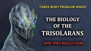The Biology of The Trisolarans  Three Body Problem Series