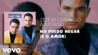 Zezé Di Camargo & Luciano - No Puedo Negar É o Amor Áudio Oficial