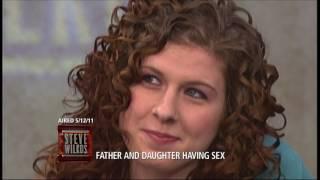 Are You Still Having Sex With Your Father?  The Steve Wilkos Show